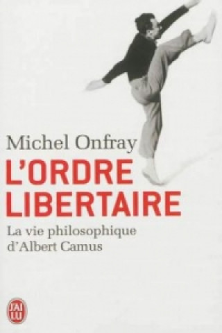 Kniha L'ordre libertaire Michel Onfray