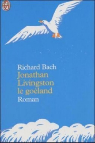 Kniha Jonathan Livingston le goeland Richard Bach