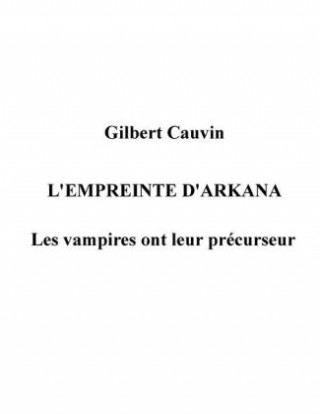 Kniha L'empreinte d'Arkana Gilbert Cauvin
