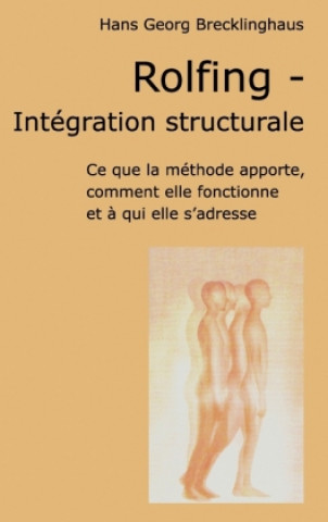 Livre Rolfing - Intégration structurale Hans Georg Brecklinghaus