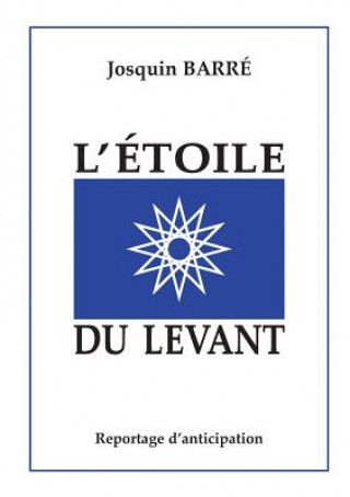 Kniha L'Etoile du Levant Josquin Barré
