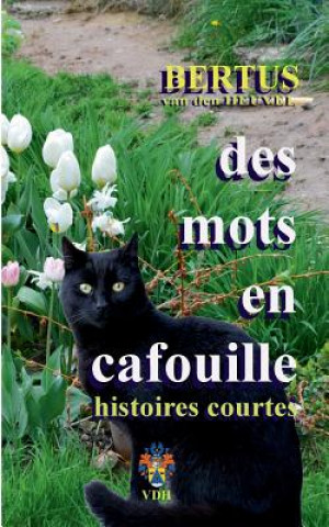 Knjiga Des Mots en Cafouille Bertus Van den Heuvel