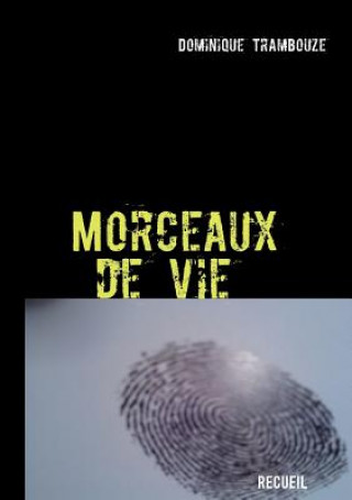 Book Morceaux de vie Dominique Trambouze