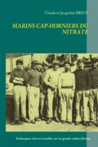 Kniha Marins Cap-Horniers du Nitrate Claude et Jacqueline Briot