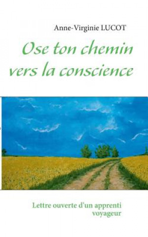 Kniha Ose ton chemin vers la conscience Anne-Virginie Lucot