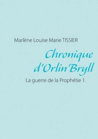 Carte Chronique d'Orlin'Bryll Marlene Louise Marie Tissier