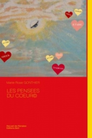 Knjiga Les pensees du coeur© Marie Rose Gonthier