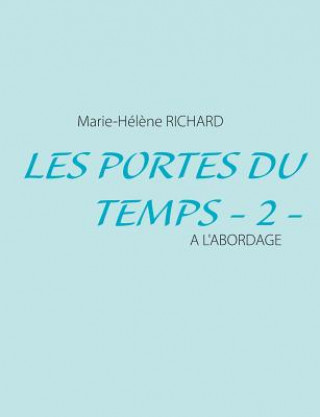 Книга Les Portes du Temps - 2 - Marie-Helene Richard