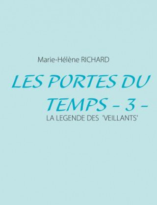 Книга Les Portes du Temps - 3 - Marie-Helene Richard