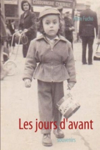 Kniha Les jours d'avant Alain Fucho