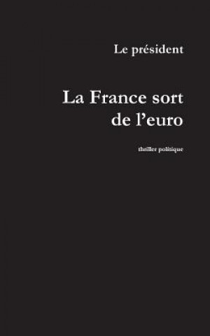 Kniha France sort de l'euro Le président