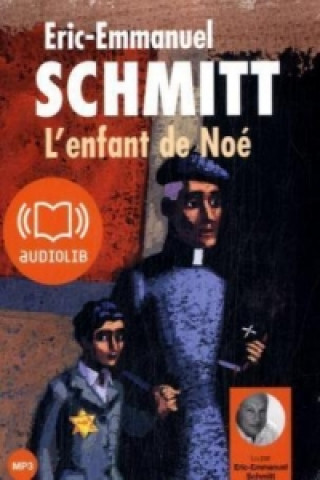 Hanganyagok L'enfant de Noe/Lu par Eric-Emmanuel Schmitt Eric-Emmanuel Schmitt