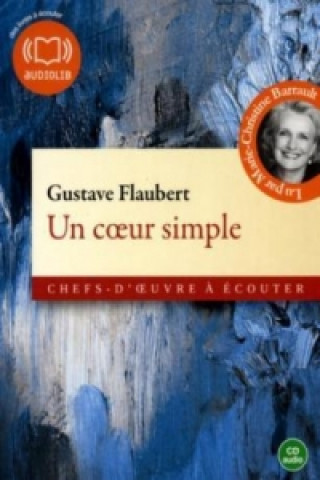 Book Un coeur simple, lu par Marie-Christine Barrault Gustave Flaubert