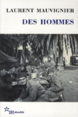 Kniha Des Hommes Laurent Mauvignier