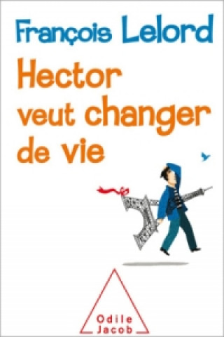 Kniha Hector veut changer de vie Francois Lelord