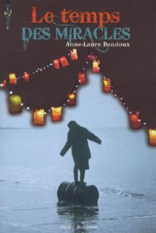 Könyv Le temps des miracles Anne-Laure Bondoux