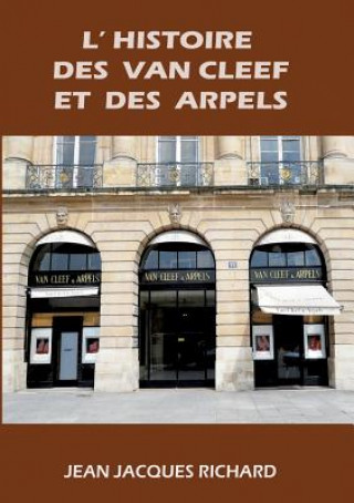 Könyv L'histoire des Van Cleef et des Arpels Richard Jean-Jacques