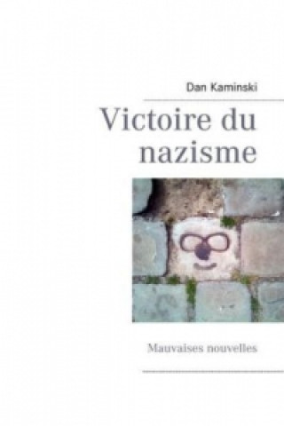 Книга Victoire du nazisme Dan Kaminski