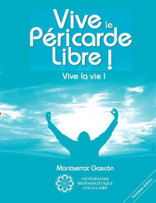 Buch Vive le Pericarde Libre ! Montserrat Gascon Segundo