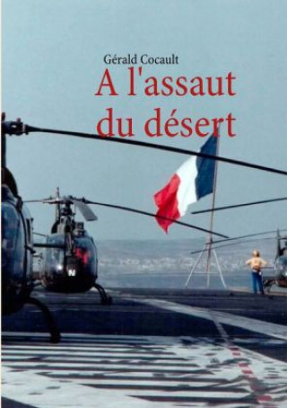 Livre A l'assaut du désert Gérald Cocault