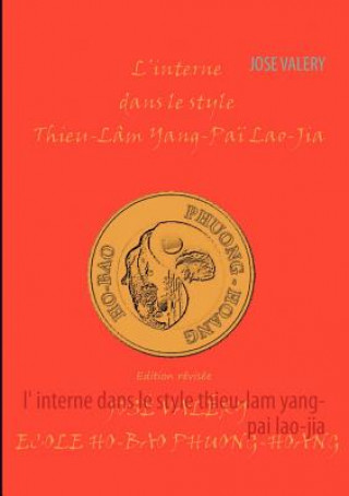 Kniha l' interne dans le style thieu-lam yang- pai lao-jia José Valéry