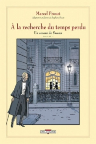 Könyv À la recherche du temps perdu - Un Amour de Swann. Pt.1 Stéphane Heuet