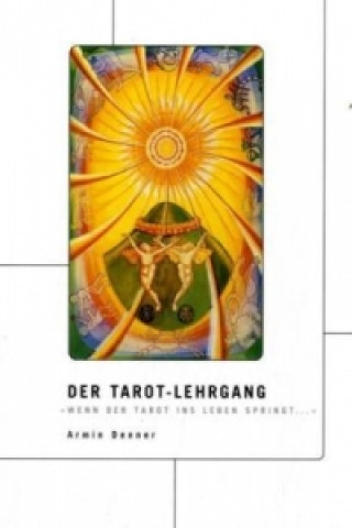 Книга Der Tarot-Lehrgang Armin Denner