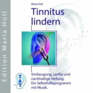 Audio Tinnitus lindern, 1 Audio-CD Maria Holl