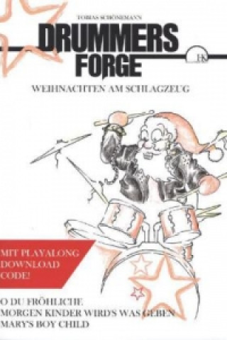 Книга Drummers Forge: Weihnachten am Schlagzeug Tobias Schönemann