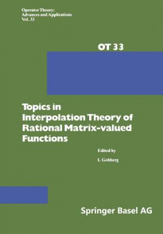 Könyv Topics in Interpolation Theory of Rational Matrix-valued Functions I. Gohberg