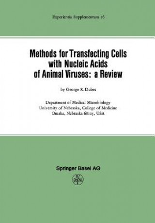 Kniha Methods for Transfecting Cells with Nucleic Acids of Animal Viruses G.R. Dubes