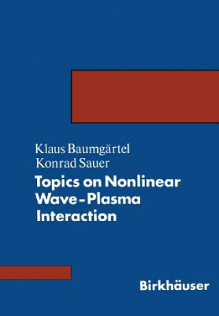 Carte Topics on Nonlinear Wave-Plasma Interaction aumgärtel