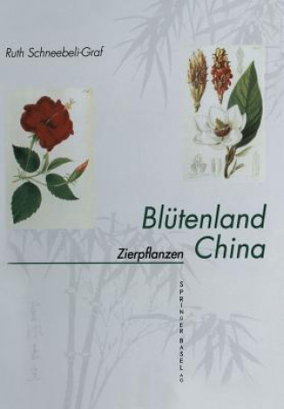 Carte Blutenland China Botanische Berichte Und Bilder Ruth Schneebeli-Graf