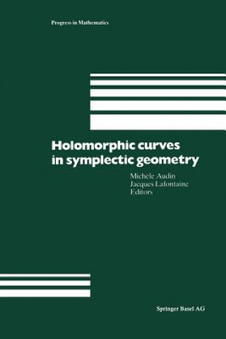 Książka Holomorphic Curves in Symplectic Geometry Michele Audin