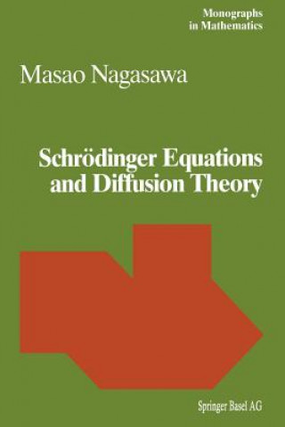 Könyv Schroedinger Equations and Diffusion Theory M. Nagasawa