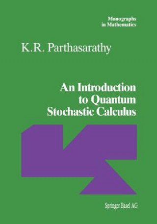 Könyv Introduction to Quantum Stochastic Calculus K.R. Parthasarathy