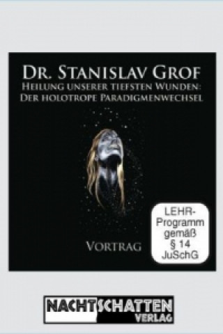 Video Heilung unserer tiefsten Wunden, DVD-Video Stanislav Grof
