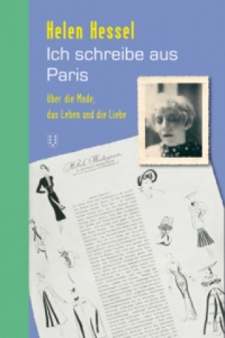 Kniha Ich schreibe aus Paris Helen Hessel