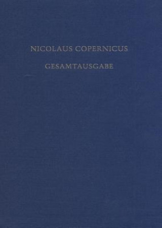 Kniha de Revolutionibus. Die Erste Deutsche UEbersetzung in Der Grazer Handschrift Nikolaus Kopernikus