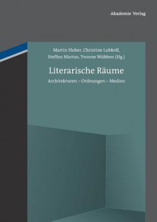 Kniha Literarische Räume Martin Huber