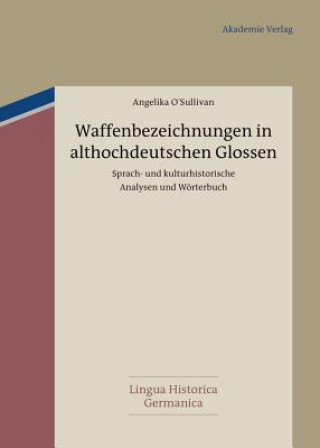 Könyv Waffenbezeichnungen in althochdeutschen Glossen Angelika O'Sullivan