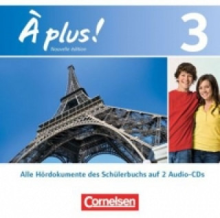 Audio À plus ! - Französisch als 1. und 2. Fremdsprache - Ausgabe 2012 - Band 3 