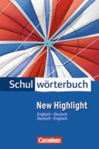 Carte Cornelsen Schulwörterbuch - New Highlight 