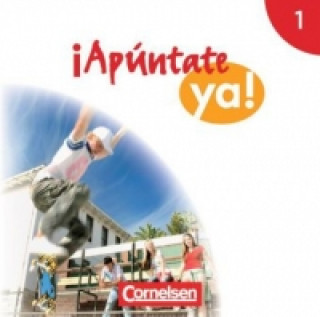 Hanganyagok ¡Apúntate! - 2. Fremdsprache - ¡Apúntate ya! - Differenzierende Schulformen - Ausgabe 2014 - Band 1 Amparo Elices Macias