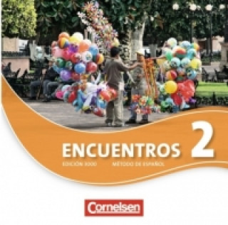 Audio Encuentros - Método de Español - Spanisch als 3. Fremdsprache - Ausgabe 2010 - Band 2 