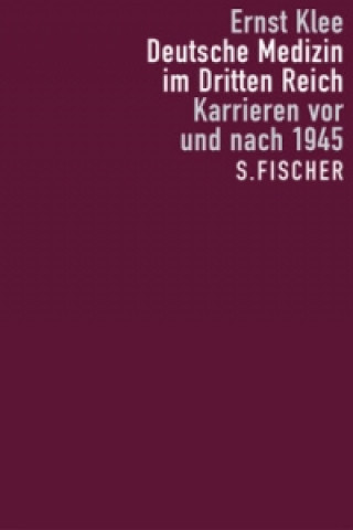Kniha Deutsche Medizin im Dritten Reich Ernst Klee