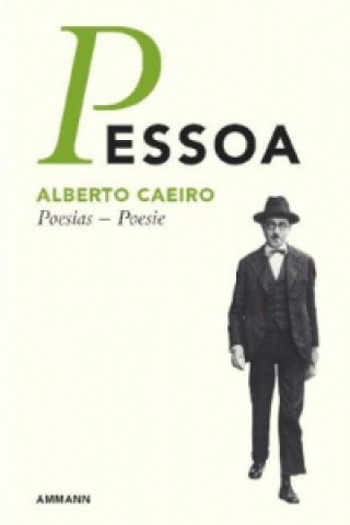 Книга Alberto Caeiro, Poesie / Alberto Caeiro, Poesia Fernando Pessoa