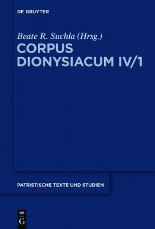 Kniha Ioannis Scythopolitani prologus et scholia in Dionysii Areopagitae librum 'De divinis nominibus' cum additamentis interpretum aliorum Beate Regina Suchla