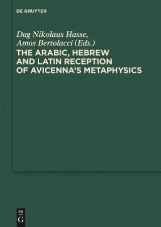 Carte Arabic, Hebrew and Latin Reception of Avicenna's Metaphysics Dag Nikolaus Hasse