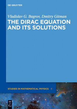 Книга Dirac Equation and its Solutions Vladislav G. Bagrov